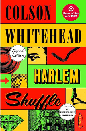 May 2022 Harlem Shuffle Colson Whitehead
